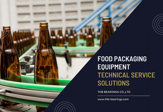 【Food And Beverage Industry】Food Packaging Equipment Technical Service Solutions