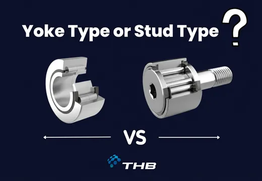 Yoke Type vs Stud Type: <br>Which Track Roller Fits Your Design?